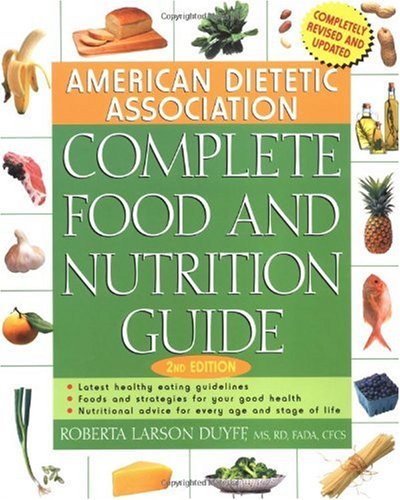 American Dietetic Association Complete Food And Nutrition Guide 2ed Duyff R
