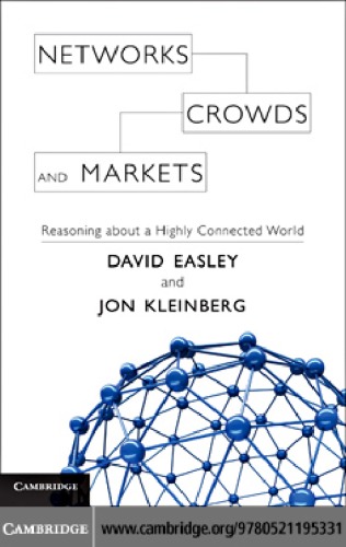 Networks Crowds And Markets Reasoning About A Highly Connected World Easley D