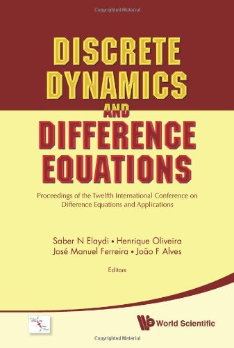 Discrete dynamics and difference equations 1st Edition by Elaydi Saber N, Jose Manuel Ferreira, Henrique Oliveira, Joao F Alves ISBN 9814287644 9789814287647