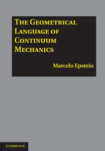 The Geometrical Language Of Continuum Mechanics Epstein M