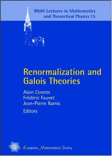 Renormalization And Galois Theories Fauvet F Ramis Jp Connes A Eds