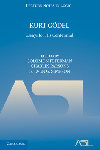 Kurt Gdel Essays For His Centennial Solomon Feferman Charles Parsons