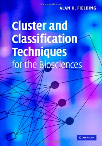 Cluster And Classification Techniques For The Biosciences Fielding Ah