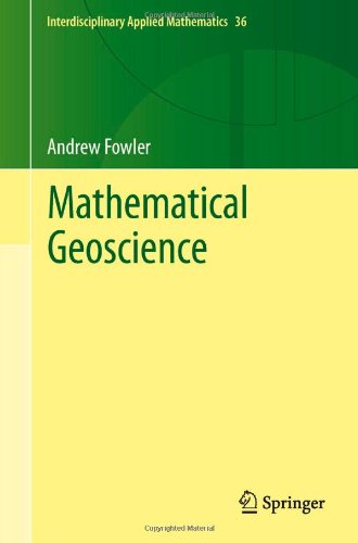 Mathematical Geoscience 1st Edition Andrew Fowler Auth