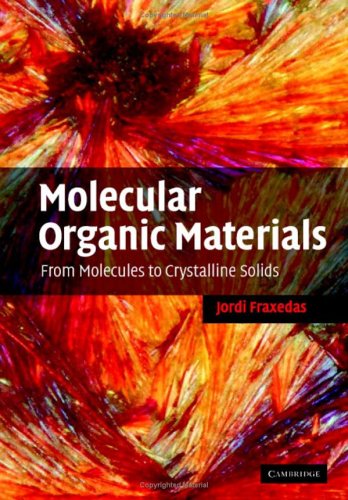 Molecular Organic Materials From Molecules To Crystalline Solids Fraxedas J