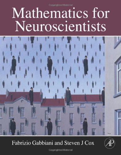 Mathematics For Neuroscientists Gabbiani F Cox Sj