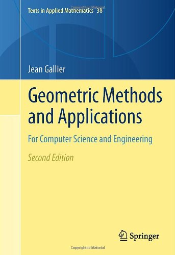 Geometric Methods And Applications For Computer Science And Engineering 2nd Edition Jean Gallier Auth