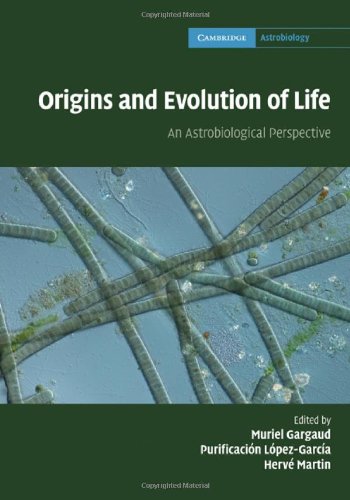 Origins And Evolution Of Life An Astrobiological Perspective Gargaud M