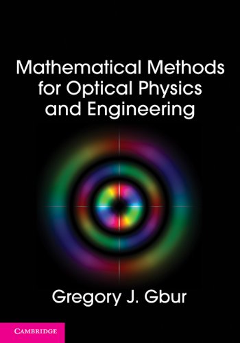 Mathematical Methods For Optical Physics And Engineering Gbur G