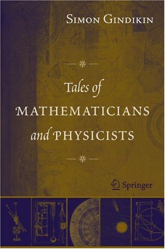 Tales Of Mathematicians And Physicists 2ed Gindikin S