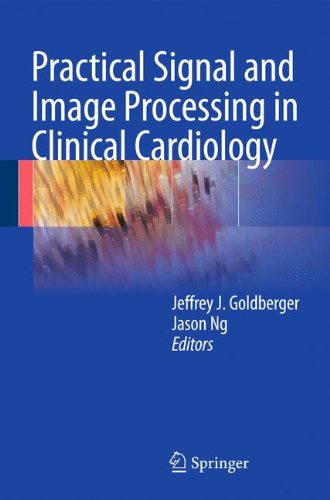 Practical Signal And Image Processing In Clinical Cardiology 1st Edition Jason Ng