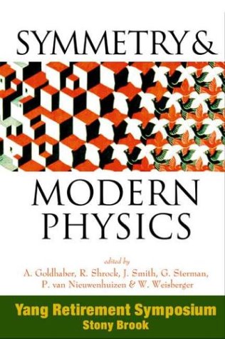 Symmetry And Modern Physics Yang Retirement Symposium Goldhaber A