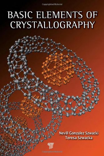 Basic Elements Of Crystallography Gonzalez Szwacki N Szwacka T