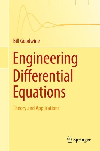 Engineering Differential Equations Theory And Applications 1st Edition Bill Goodwine Auth