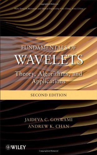 Fundamentals Of Wavelets Theory Algorithms And Applications 2ed Goswami J