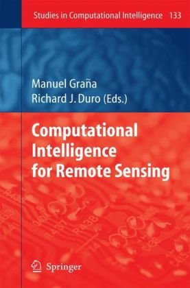 Computational Intelligence For Remote Sensing 1st Edition X Prietoblanco