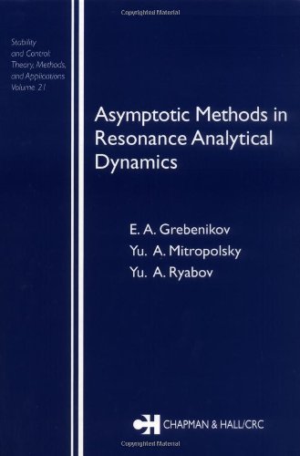 Asymptotic Methods In Resonance Analytical Dynamics Grebenikov E