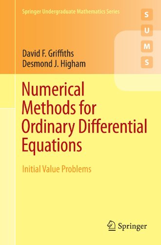 Numerical Methods For Ordinary Differential Equations Initial Value Problems 1st Edition David F Griffiths