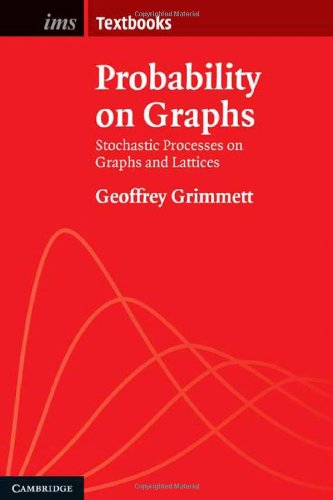 Probability On Graphs Random Processes On Graphs And Lattices Grimmett G