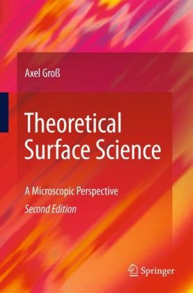 Theoretical Surface Science A Microscopic Perspective 2nd Edition Axel Gro Auth