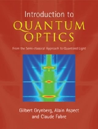 An Introduction To Quantum Optics Grynberg G Aspect A Fabre C