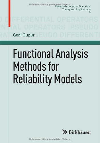 Functional Analysis Methods For Reliability Models 1st Edition Geni Gupur Auth