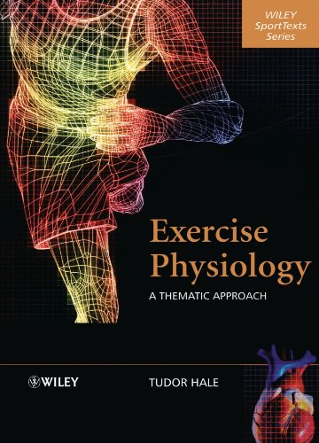 Exercise Physiology A Thematic Approach Hale T