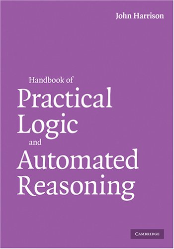 Handbook Of Practical Logic And Automated Reasoning John Harrison