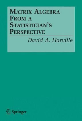 Matrix Algebra From A Statisticians Perspective Harville D