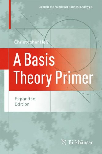 A Basis Theory Primer Expanded Edition 1st Edition Christopher Heil Auth