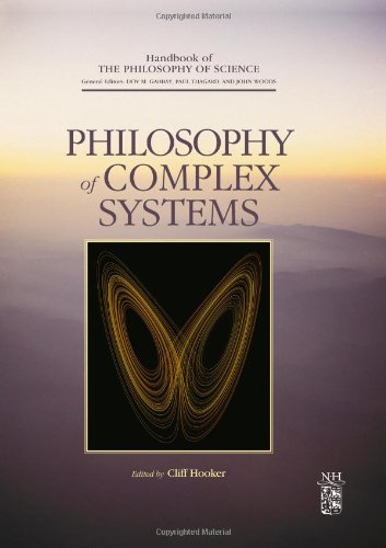 Philosophy Of Complex Systems Hooker C Ed