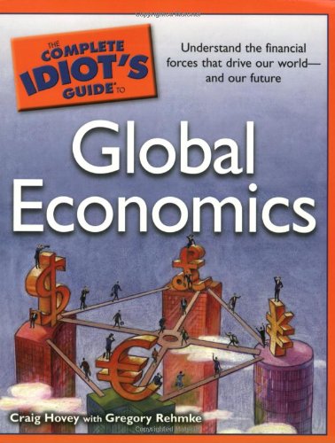 The Complete Idiots Guide To Global Economics Hovey C Rehmke G