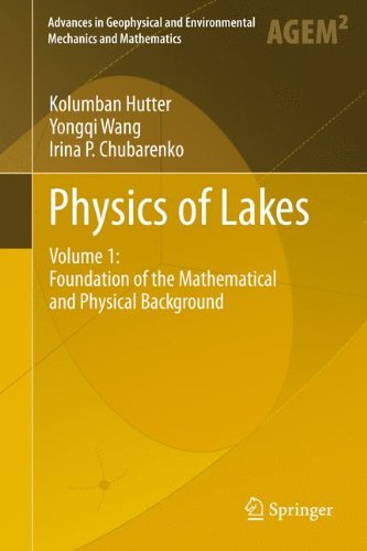 Physics Of Lakes Volume 1 Foundation Of The Mathematical And Physical Background 1st Edition Kolumban Hutter