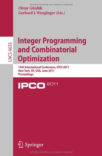Integer Programming And Combinatoral Optimization 15th International Conference Ipco 2011 New York Ny Usa June 1517 2011 Proceedings 1st Edition Alexander Ageev