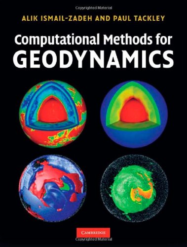Computational Methods For Geodynamics Ismailzadeh A Tackley P