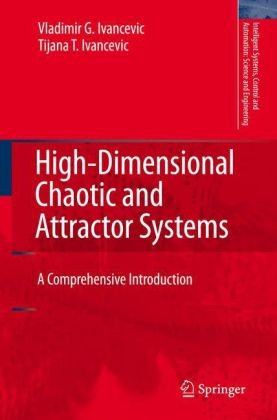 Highdimensional Chaotic And Attractor Systems Ivancevic Vg