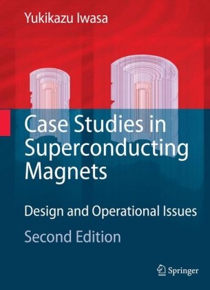 Case Studies In Superconducting Magnets Design And Operational Issues 2nd Edition Yukikazu Iwasa Auth