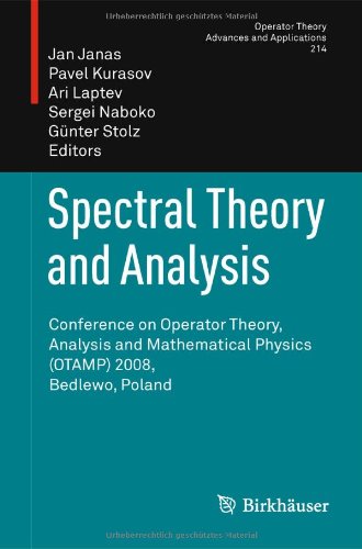 Spectral Theory And Analysis Conference On Operator Theory Analysis And Mathematical Physics Otamp 2008 Bedlewo Poland 1st Edition B M Brown