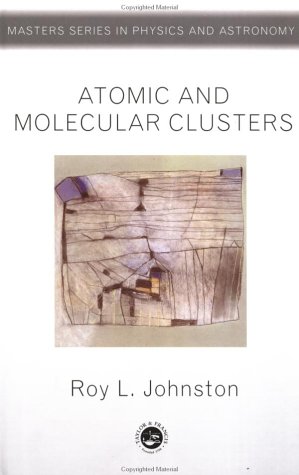Atomic And Molecular Clusters Johnston Rl