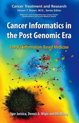 Cancer Informatics In The Post Genomic Era Jurisica I Wigle D Eds
