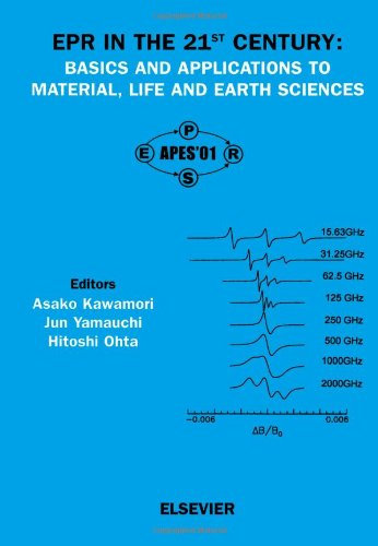 Epr In The 21st Century Basics And Applications To Material Life And Earth Sciences Proceedings Kobe 2001 Kawamori A