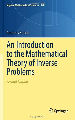 An Introduction To The Mathematical Theory Of Inverse Problems 2nd Edition Andreas Kirsch Auth