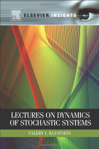 Lectures On Dynamics Of Stochastic Systems Klyatskin Vi