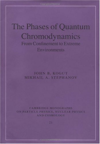 The Phases Of Quantum Chromodynamics Kogut Jb Stephanov Ma