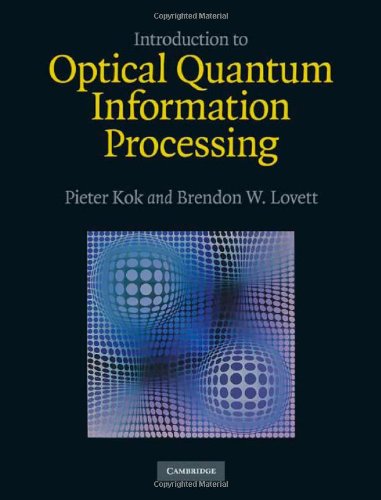 Introduction To Optical Quantum Information Processing Kok P