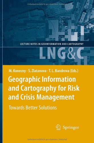 Geographic Information And Cartography For Risk And Crisis Management Towards Better Solutions 1st Edition Alessandro Annoni