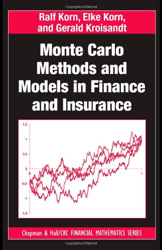 Monte Carlo Methods And Models In Finance And Insurance Korn R
