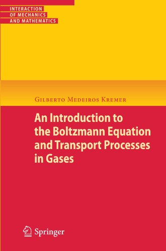 An Introduction To The Boltzmann Equation And Transport Processes In Gases 1st Edition Gilberto Medeiros Kremer Auth