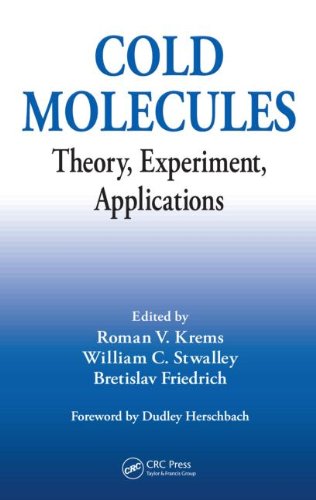 Cold Molecules Krems Rv Stwalley Wc Friedrich B