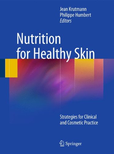 Nutrition For Healthy Skin Strategies For Clinical And Cosmetic Practice 1st Edition Matthias Schmuth